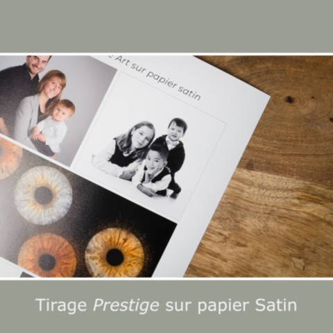 Tirage Prestige satin